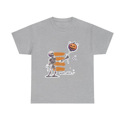 Funny Skeleton -  Well, shit... - Unisex Heavy Cotton Tee