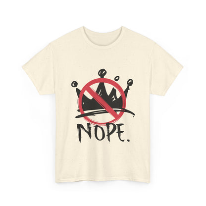 No Kings :  "Nope." Graphic T-Shirt