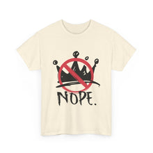 No Kings :  "Nope." Graphic T-Shirt