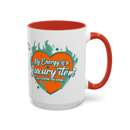 Accent Coffee Mug — "My Energy Is a Luxury Item" Heart Design