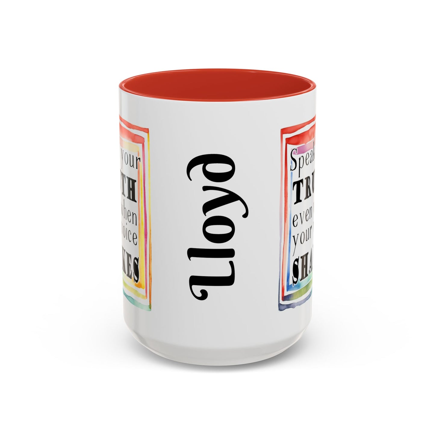 Customizable Accent Coffee Mug — "Speak Your Truth Even When Your Voice Shakes" Inspirational Ceramic Mug