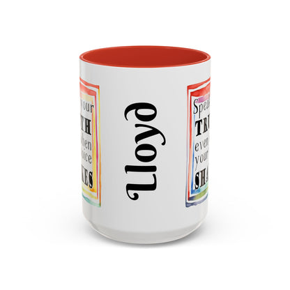 Customizable Accent Coffee Mug — "Speak Your Truth Even When Your Voice Shakes" Inspirational Ceramic Mug