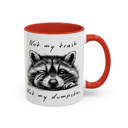 Not My Trash Not My Dumpster Raccoon Accent Coffee Mug