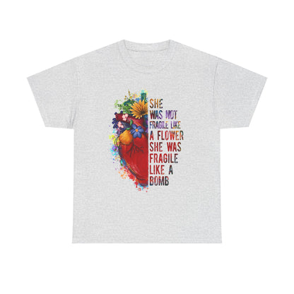"She Was Not Fragile Like a Flower, She Was Fragile Like a Bomb" Floral Heart Graphic Tee