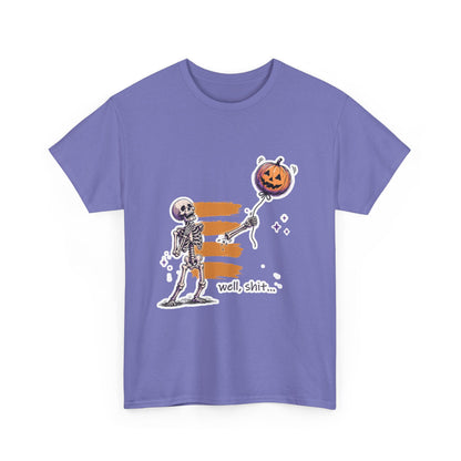 Funny Skeleton -  Well, shit... - Unisex Heavy Cotton Tee