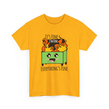 It's Fine, I'm Fine - Unisex Heavy Cotton Tee