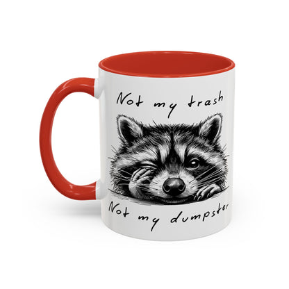 Not My Trash Not My Dumpster Raccoon Accent Coffee Mug