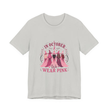 Breast Cancer Awareness Tee — "In October We Wear Pink" Short Sleeve Shirt