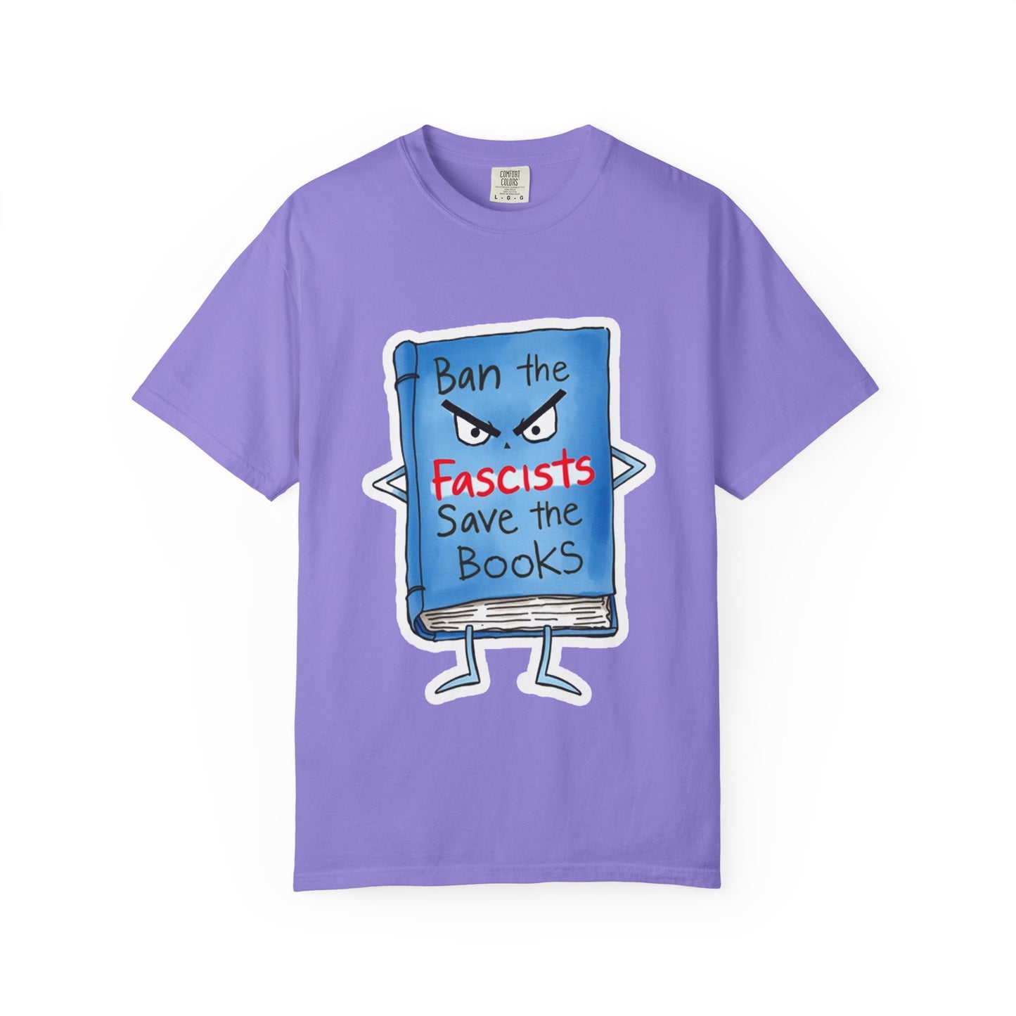 T-Shirt — "Ban the Fascists, Save the Books" Graphic Tee