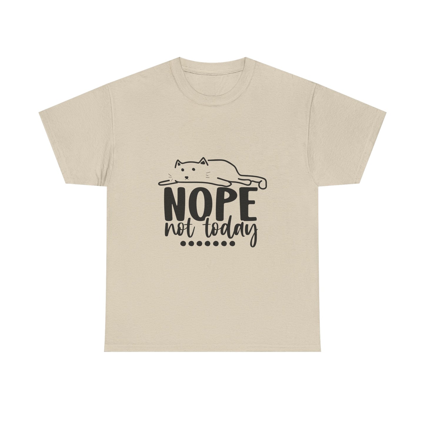 Nope Not Today Cat Tee — Cute Lazy Cat Graphic T‑Shirt