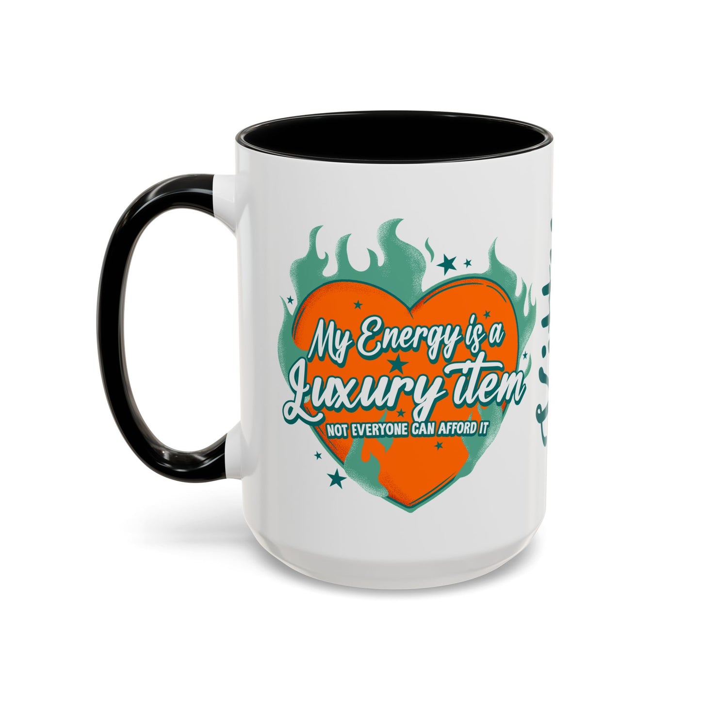 Accent Coffee Mug — "My Energy Is a Luxury Item" Heart Design