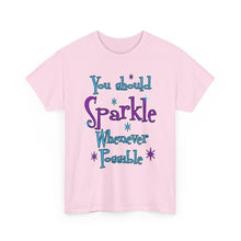 Sparkle Whenever Possible Tee  - Inspirational Graphic T-Shirt