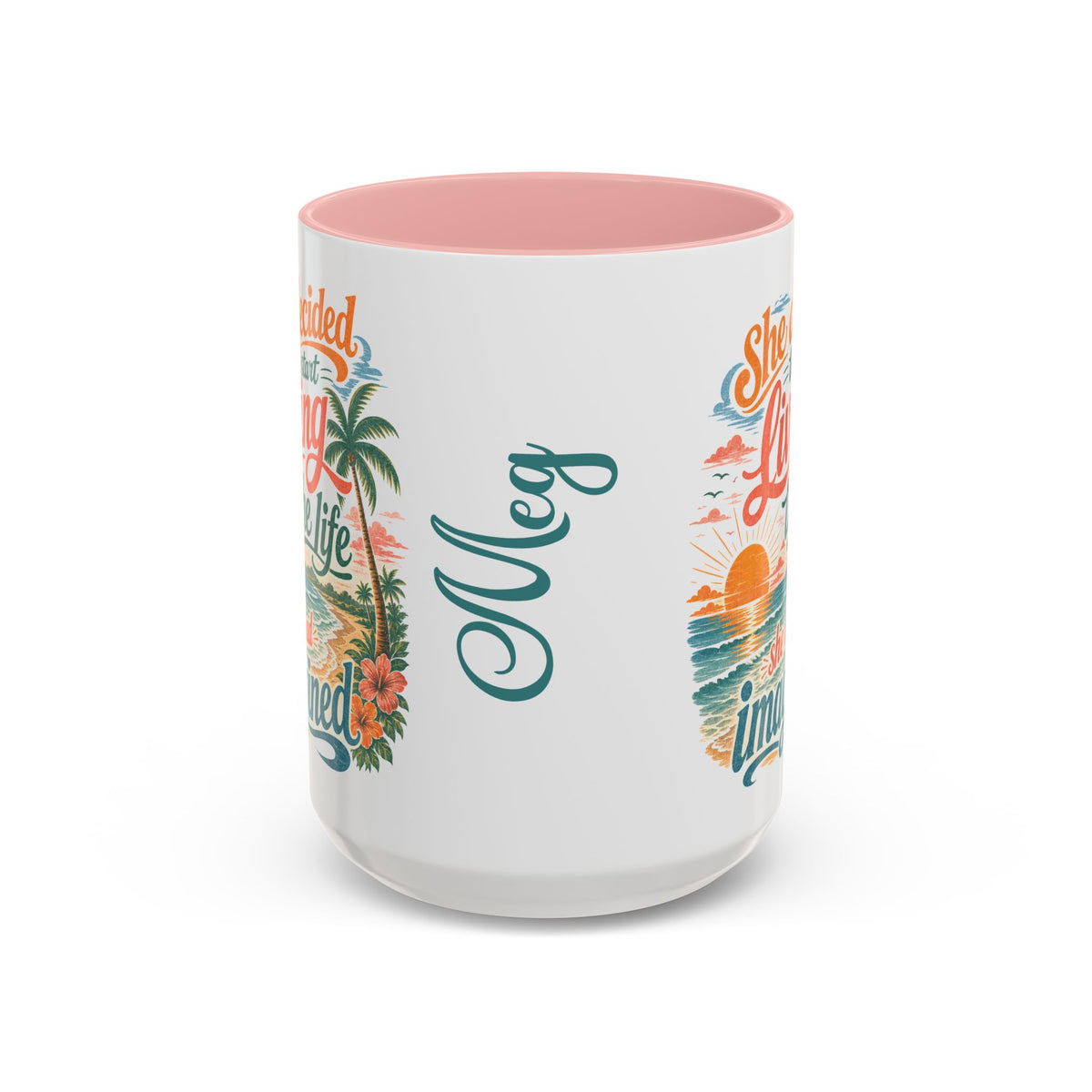 *Customizable* Living the Life Coffee Mug — "She Decided to Start Living the Life She Had Imagined"
