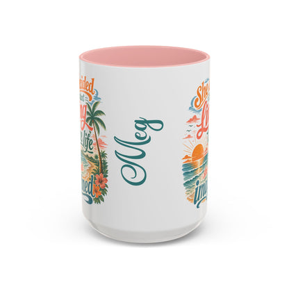 *Customizable* Living the Life Coffee Mug — "She Decided to Start Living the Life She Had Imagined"