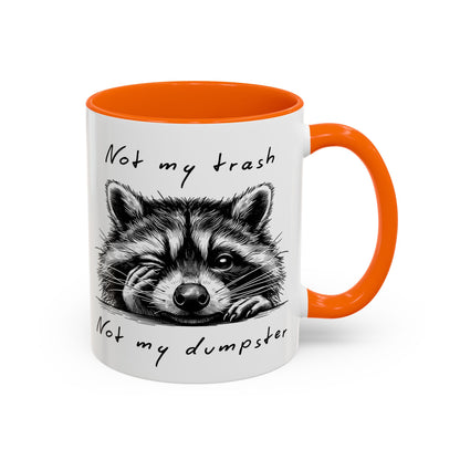 Not My Trash Not My Dumpster Raccoon Accent Coffee Mug