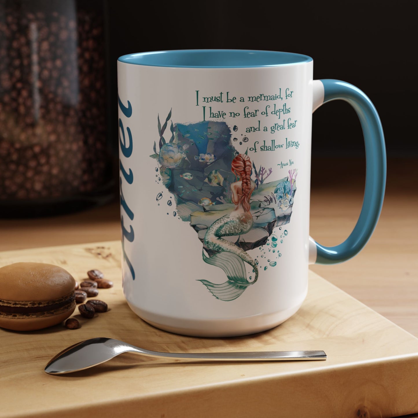 Customizable Mermaid Quote Accent Coffee Mug — Inspirational Ocean Art 11/15oz
