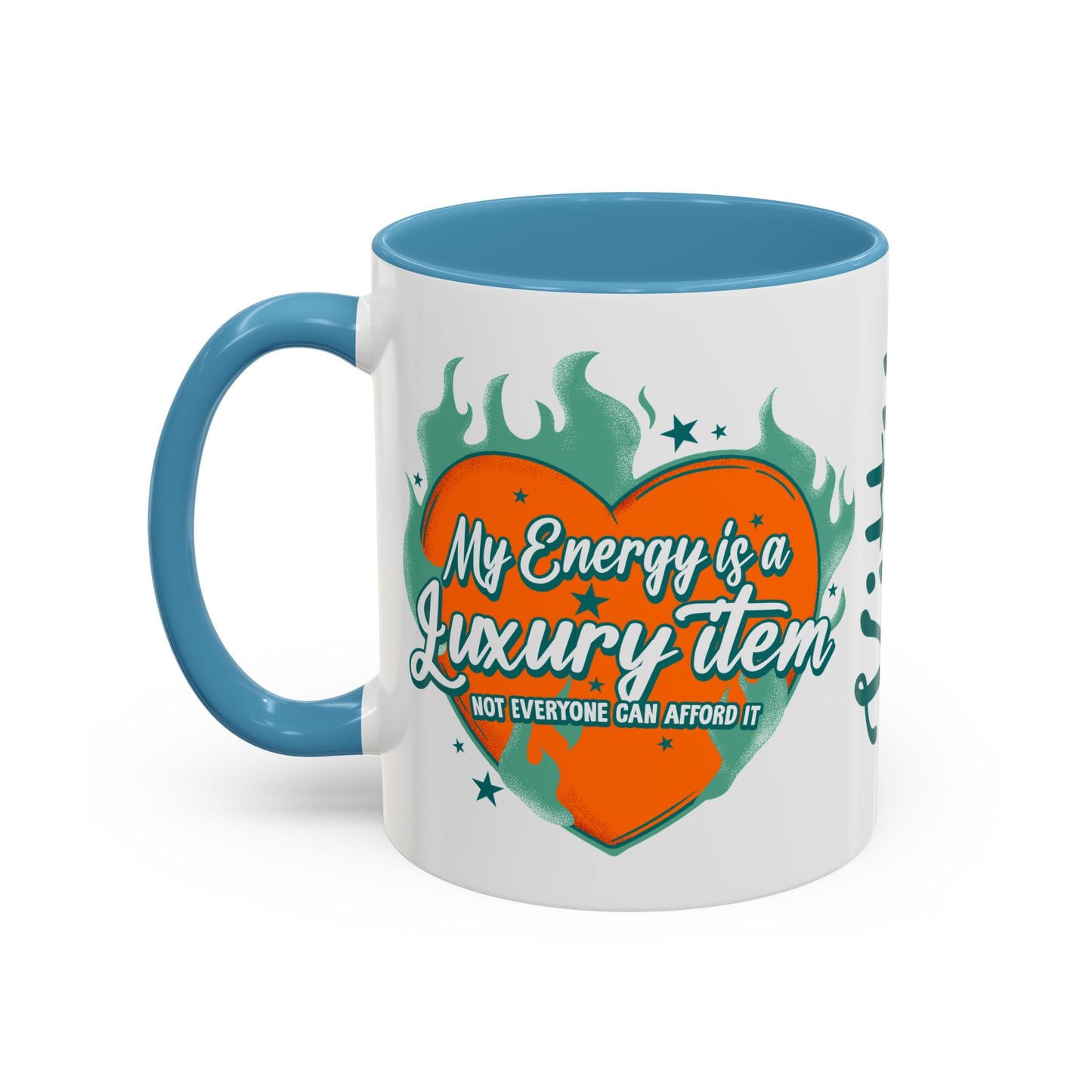 Accent Coffee Mug — "My Energy Is a Luxury Item" Heart Design