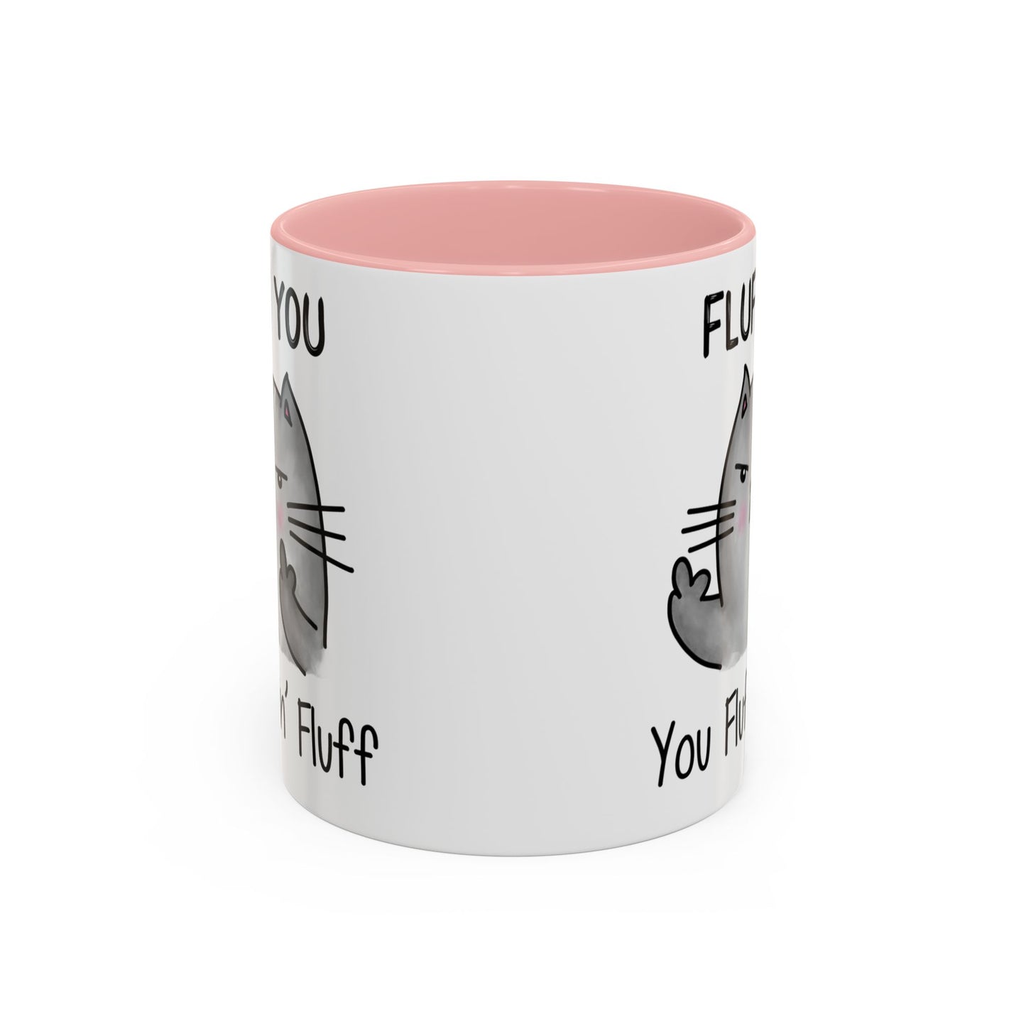 Fluff You - Accent Coffee Mug (11, 15oz)
