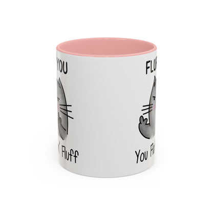 Fluff You - Accent Coffee Mug (11, 15oz)