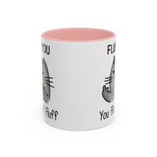 Fluff You - Accent Coffee Mug (11, 15oz)