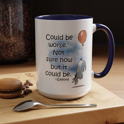 Could Be Worse - Classic Eeyore Accent Coffee Mug (11, 15oz)