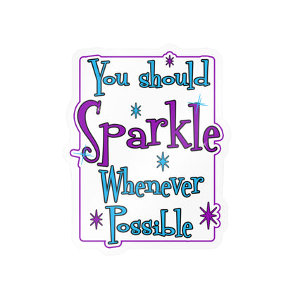 Sparkle Whenever Possible Vinyl Sticker — Inspirational Kiss-Cut Decal