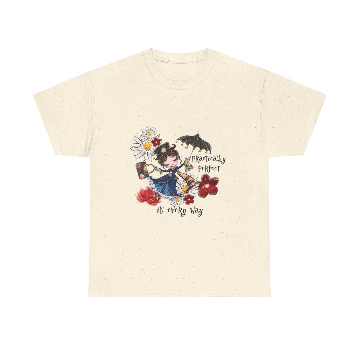 T-Shirt — 'Practically Perfect In Every Way' Floral Tee