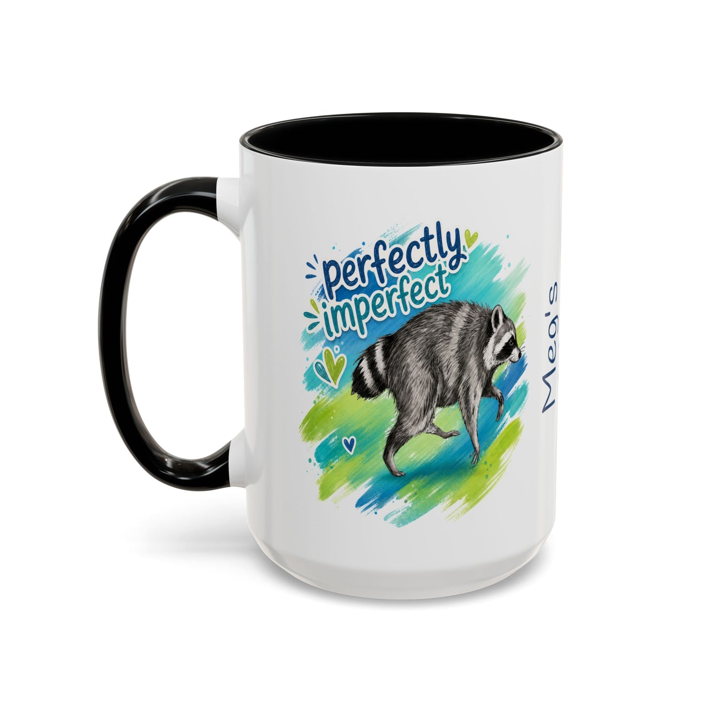 Perfectly Imperfect Raccoon Accent Coffee Mug (Personalizable) - 11/15oz