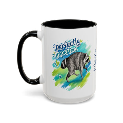 Perfectly Imperfect Raccoon Accent Coffee Mug (Personalizable) - 11/15oz