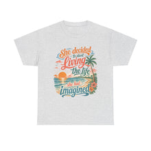 Inspirational Beach T-Shirt — "She Decided to Start Living the Life She Had Imagined"