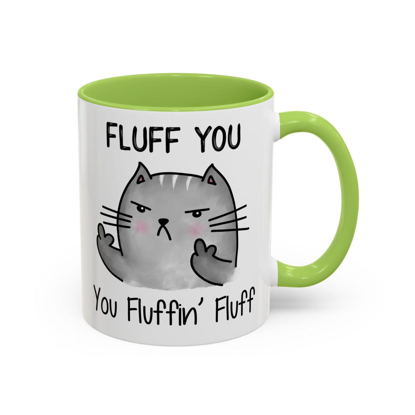 Fluff You - Accent Coffee Mug (11, 15oz)