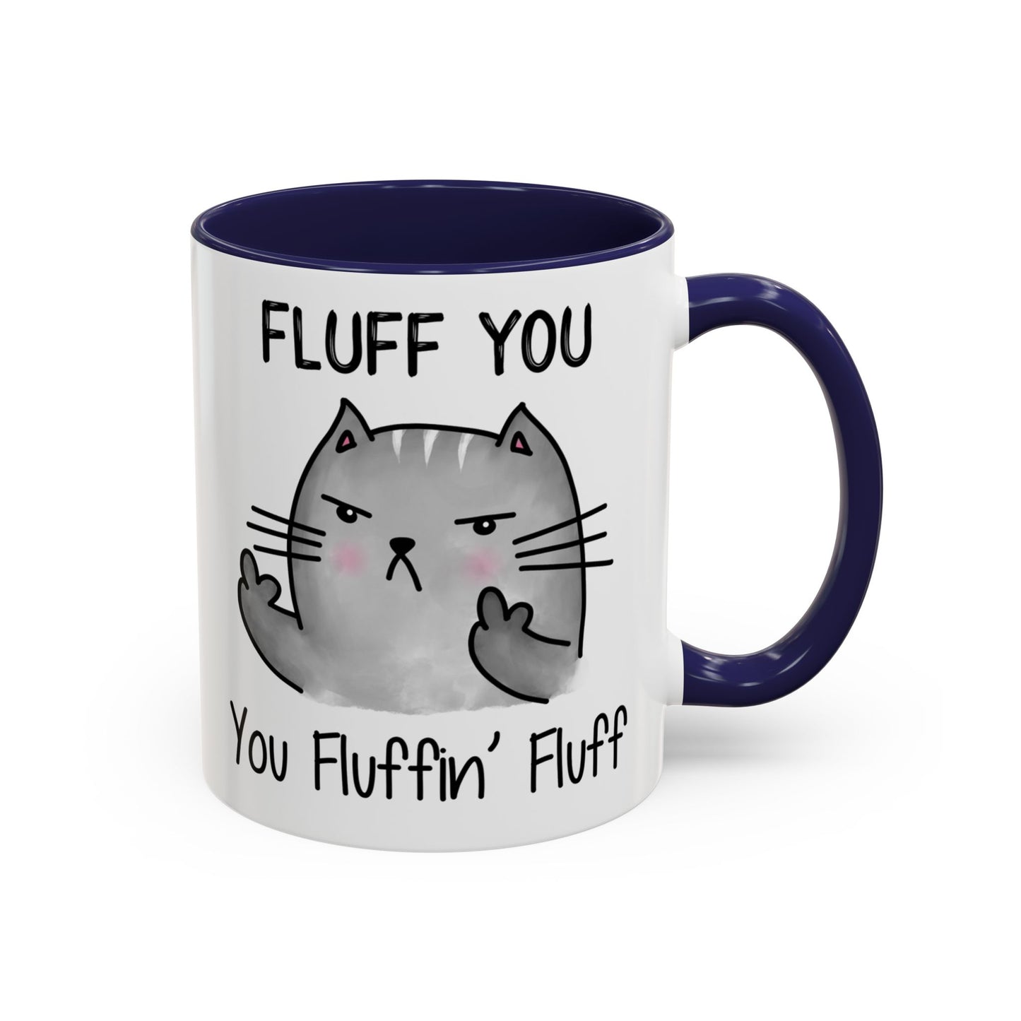 Fluff You - Accent Coffee Mug (11, 15oz)