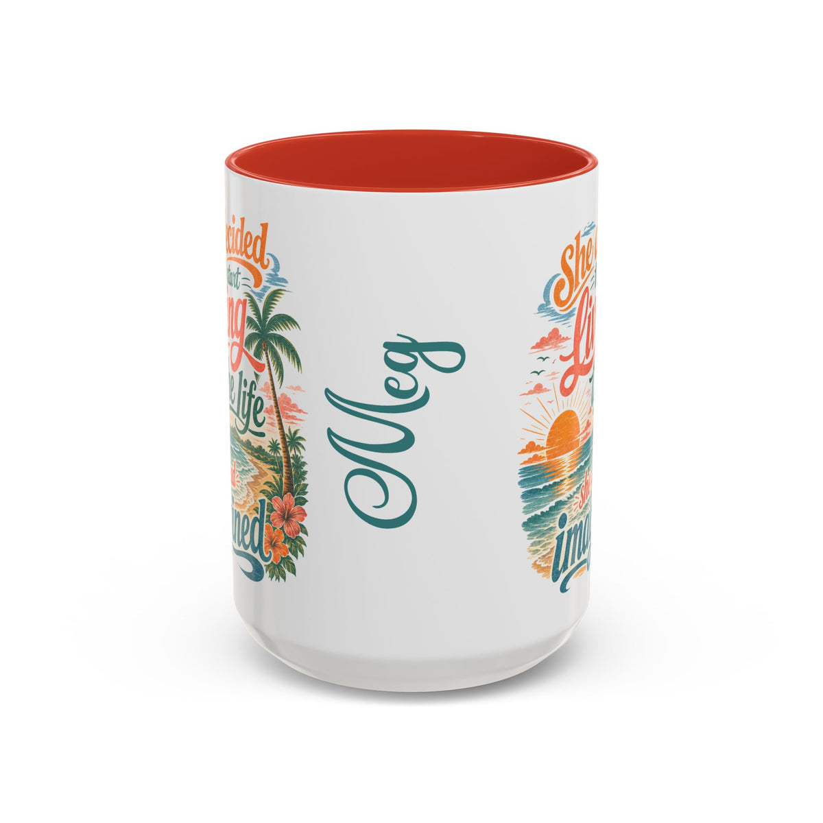 *Customizable* Living the Life Coffee Mug — "She Decided to Start Living the Life She Had Imagined"