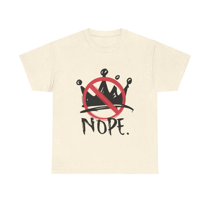 No Kings :  "Nope." Graphic T-Shirt