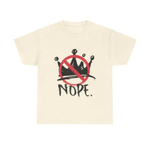 No Kings :  "Nope." Graphic T-Shirt