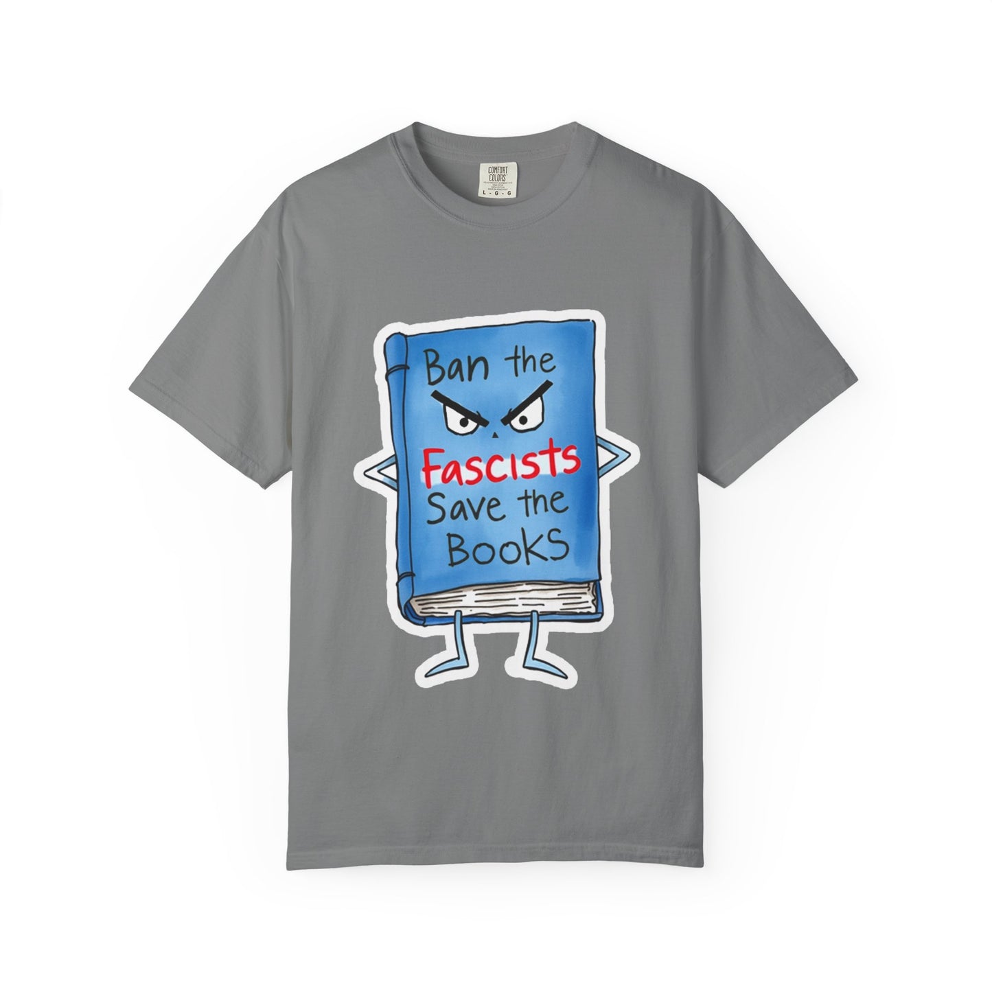 T-Shirt — "Ban the Fascists, Save the Books" Graphic Tee