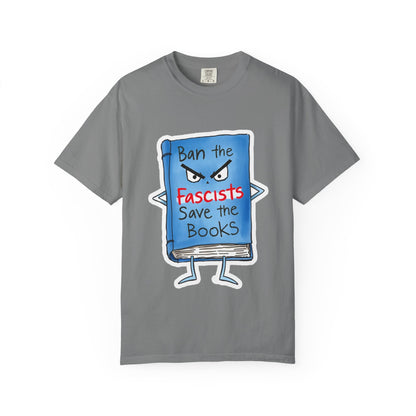 T-Shirt — "Ban the Fascists, Save the Books" Graphic Tee