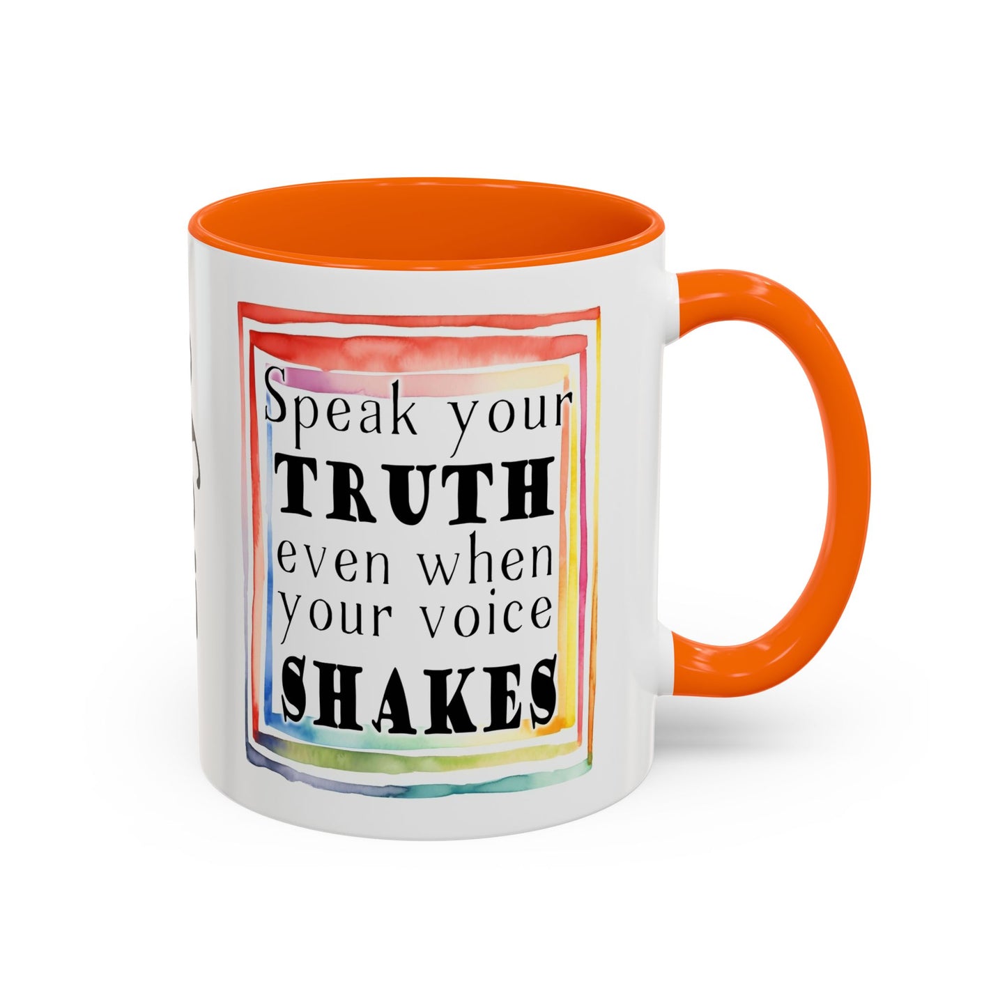 Customizable Accent Coffee Mug — "Speak Your Truth Even When Your Voice Shakes" Inspirational Ceramic Mug