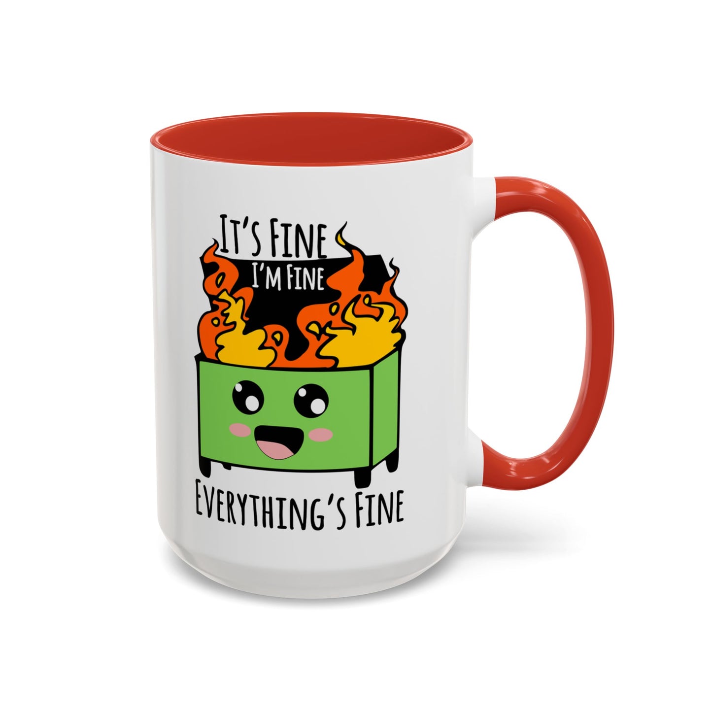 It's fine, I'm fine, Everything's Fine - Accent Coffee Mug (11, 15oz)