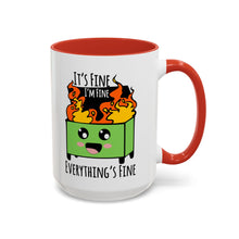 It's fine, I'm fine, Everything's Fine - Accent Coffee Mug (11, 15oz)