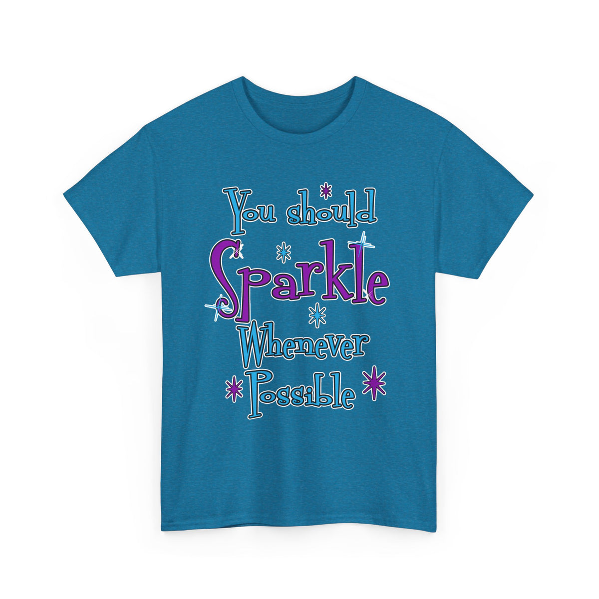 Sparkle Whenever Possible Tee  - Inspirational Graphic T-Shirt