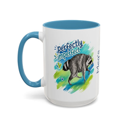 Perfectly Imperfect Raccoon Accent Coffee Mug (Personalizable) - 11/15oz