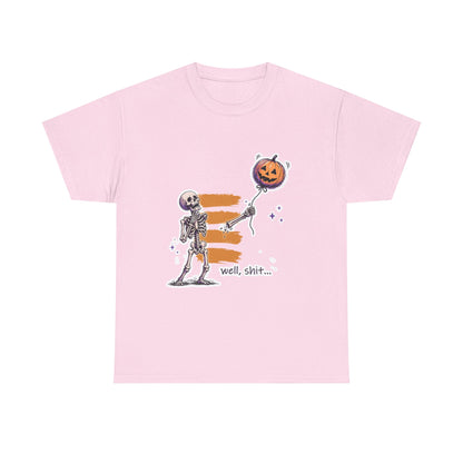 Funny Skeleton -  Well, shit... - Unisex Heavy Cotton Tee