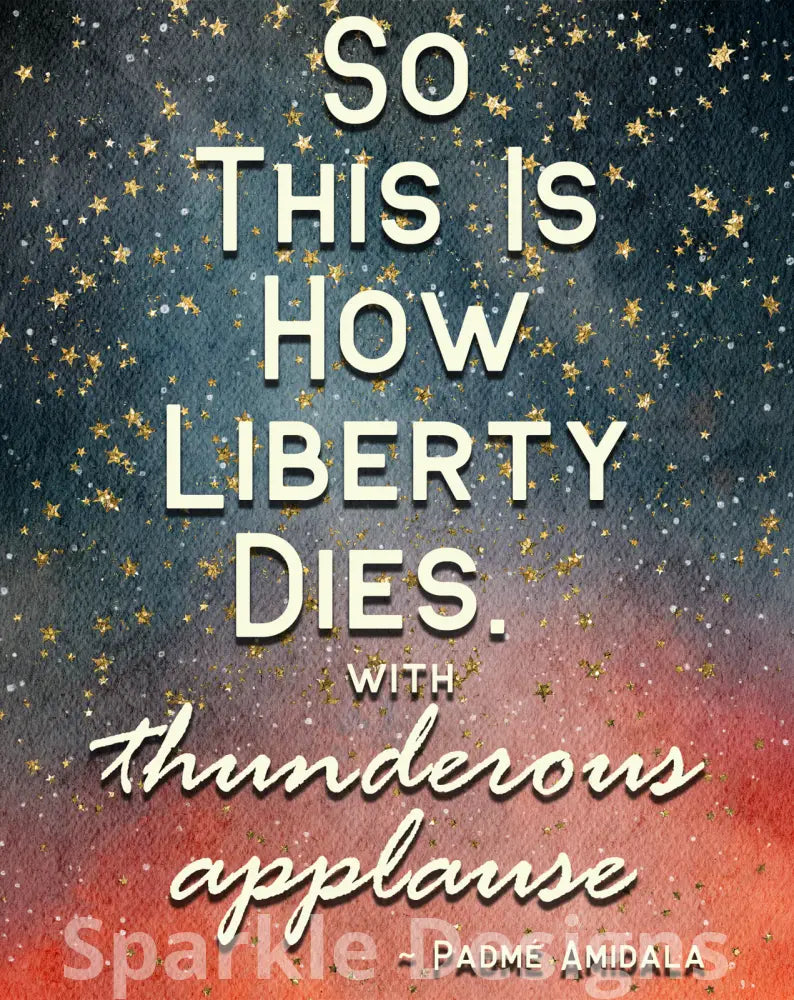 So this is how liberty dies