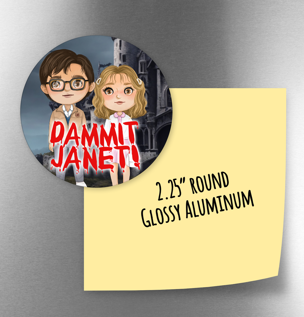 RHPS Dammit Janet -  Round Aluminum Magnet