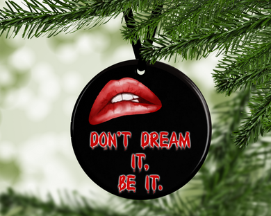 Rocky Horror Don't Dream It Be it -  porcelain / ceramic ornament