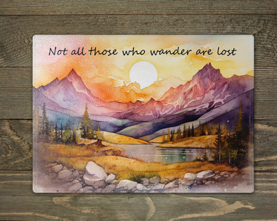 Not All Those Who Wander - Cutting Board