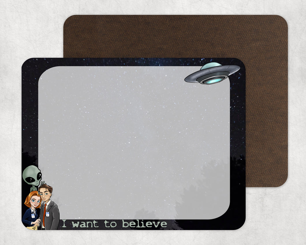 I want to believe - Dry Erase Memo Board