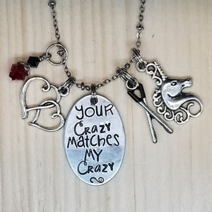 Your Crazy Matches My Crazy - Charm Necklace