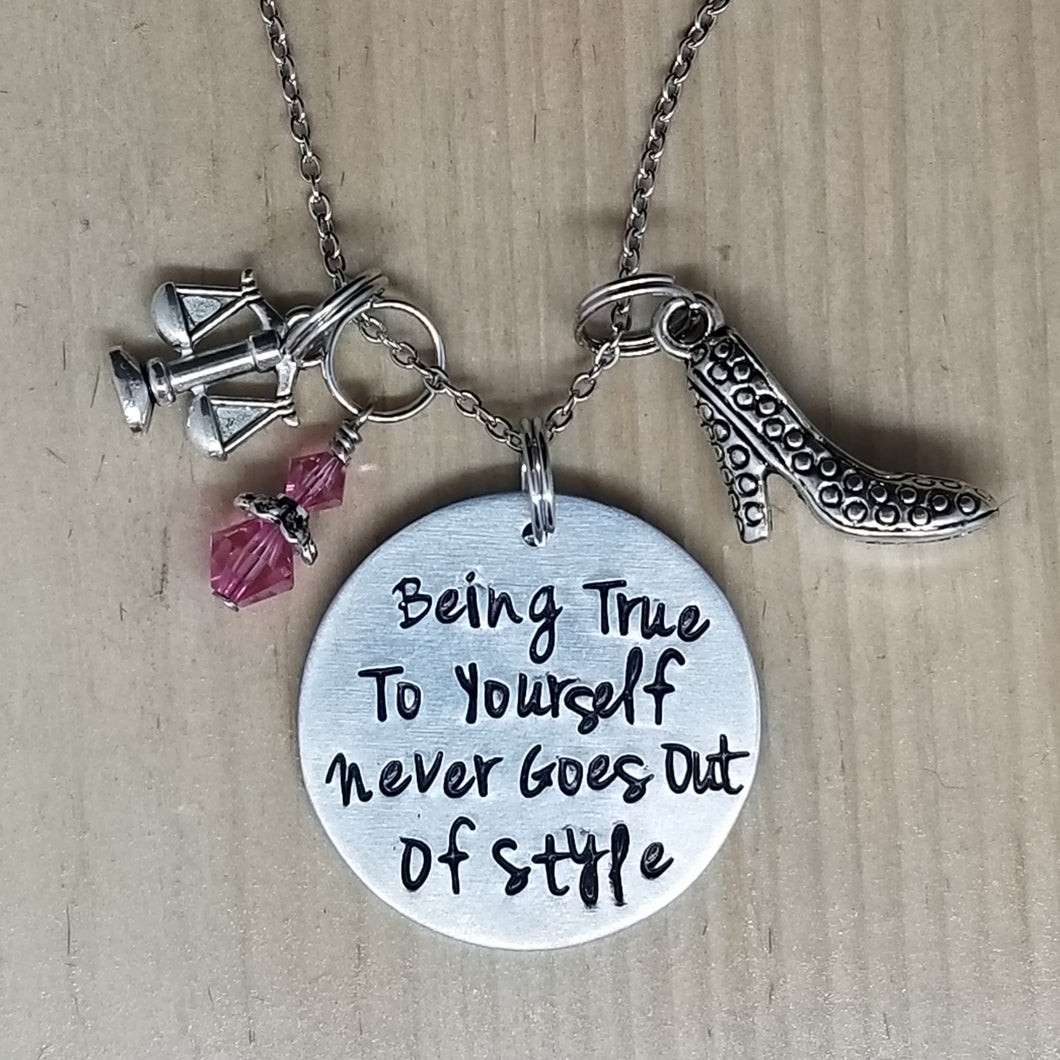 Being True To Yourself Never Goes Out Of Style - Charm Necklace